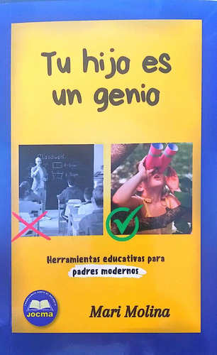 Tu Hijo Es Un Genio. Herramientas Educativas Para Padres