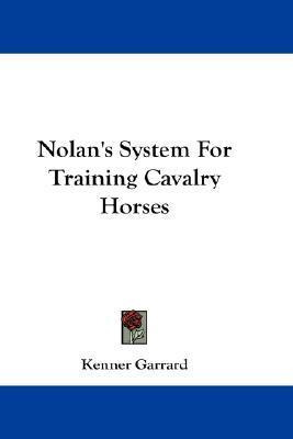 Libro Nolan's System For Training Cavalry Horses - Kenner...