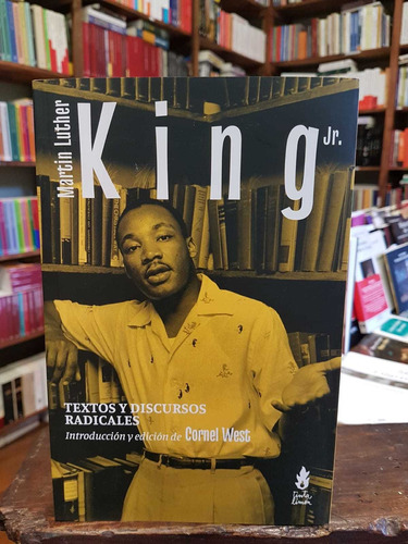 Martin Luther King Jr. / Textos Y Discursos Radicales