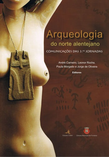 Libro Arqueologia Do Norte Alentejano U Comunicacões Das 