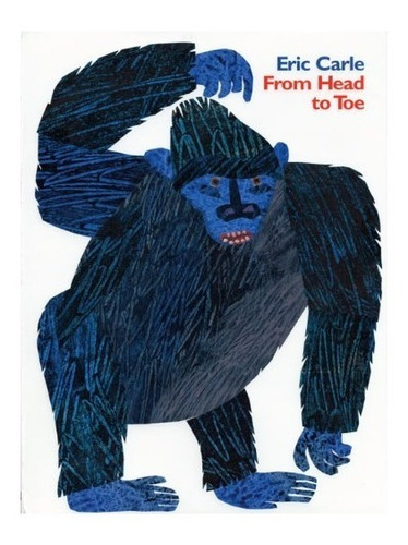 Libro Infantil En Ingles :from Head To Toe Eric Carle