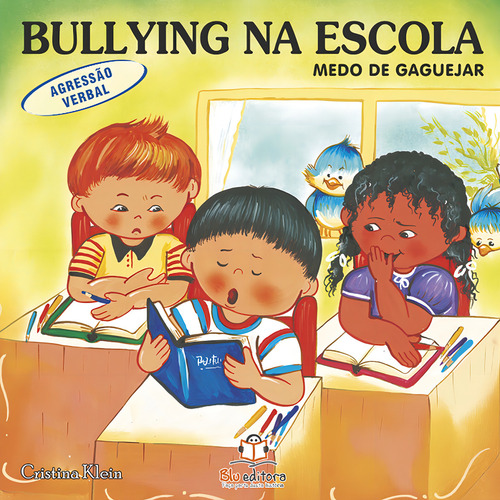 Bullying na escola: Agressão verbal, de Klein, Cristina. Editorial Blu Editora Ltda em português, 2011