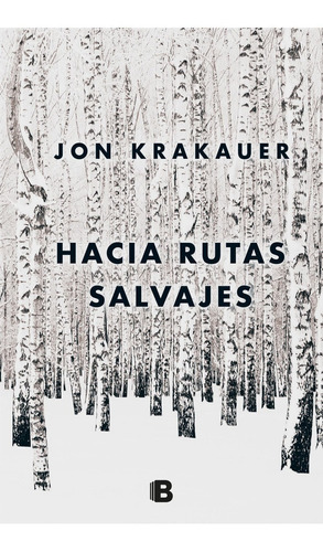 Hacia Rutas Salvajes - Ed. Aniversario - Jon Krakauer - Es