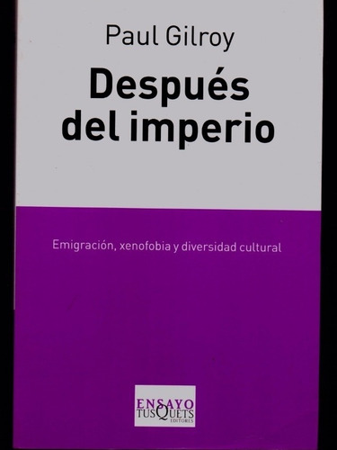 Después Del Imperio Melancolía O Cultura De La Convivialidad