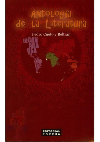 Antología De La Literatura, De Cueto Y Beltrán, Pedro. Editorial Porrúa México, Tapa Blanda En Español, 2014