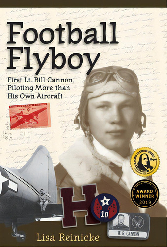 Football Flyboy: First Lt. Bill Cannon, Piloting More Than His Own Aircraft, De Reinicke, Lisa. Editorial Lightning Source Inc, Tapa Dura En Inglés