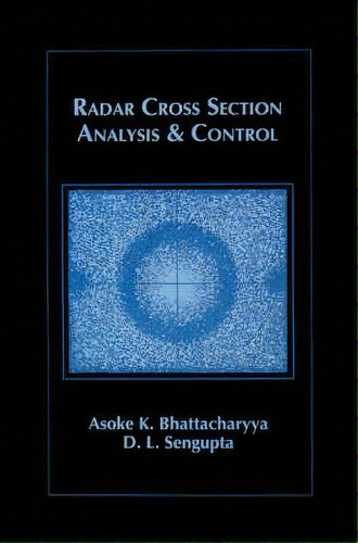 Radar Cross-section Analysis And Control, De Asoke K. Bhattacharyya. Editorial Artech House Publishers, Tapa Dura En Inglés