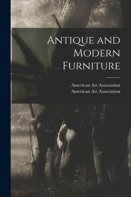 Libro Antique And Modern Furniture - American Art Associa...