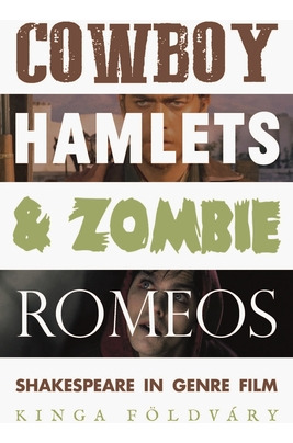 Libro Cowboy Hamlets And Zombie Romeos: Shakespeare In Ge...