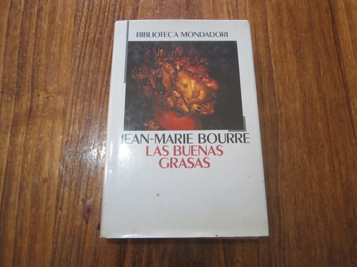 Las Buenas Grasas - Jean-marie Bourre - Ed: Mondadori 
