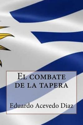 Libro El Combate De La Tapera (spanish Edition) - Diaz, E...