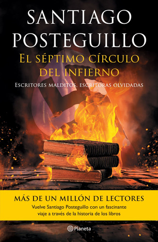 El séptimo círculo del infierno: Escritores malditos, escritoras olvidadas, de Posteguillo, Santiago. Serie Autores Españoles e Iberoameri Editorial Planeta México, tapa blanda en español, 2017