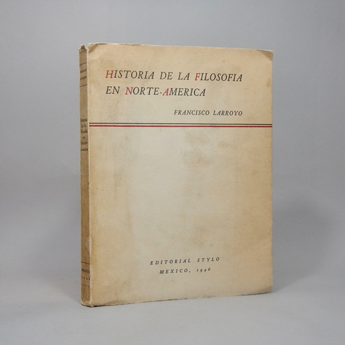 Historia De La Filosofía En Norte América F Larroyo 1946 