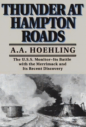 Thunder At Hampton Roads, De A. A. Hoehling. Editorial Ingram Publisher Services Us, Tapa Blanda En Inglés