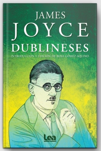 Dublineses - James Joyce - Editorial Lea