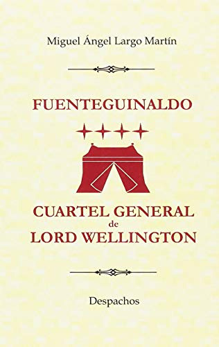 Fuenteguinaldo Cuartel General De Lord Wellington