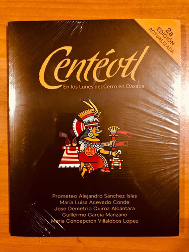 Libro Centéotl En Los Lunes Del Cerro En Oaxaca