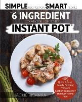 Libro The 6 Ingredient Cookbook For Your Instant Pot : 10...