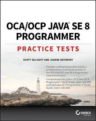 Oca / Ocp Java Se 8 Programmer Practice Tests - Scott Sel...