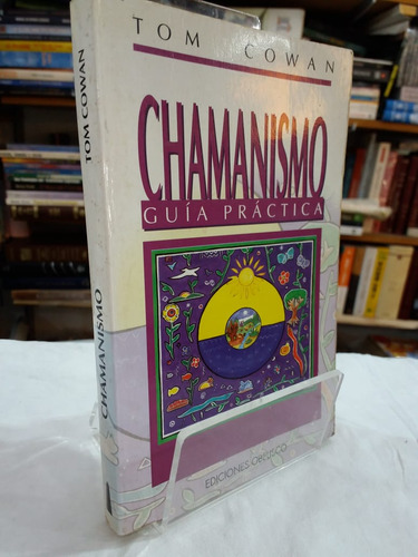 Livro Chamanismo Guia Practica - Tom Cowan [1999]