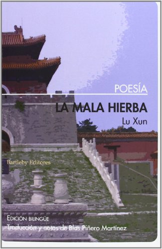 La Mala Hierba - Lun Xun