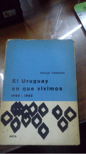 Libro El Uruguay En El Que Vivimos