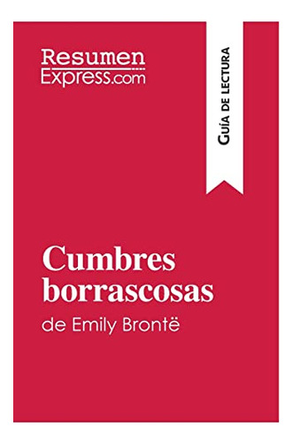 Cumbres Borrascosas De Emily Bronte (guia De Lectura)