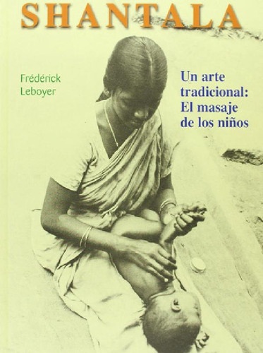 Libro - Shantala - Un Arte Tradicional, El Masaje De Los Ni