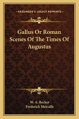 Libro Gallus Or Roman Scenes Of The Times Of Augustus - B...