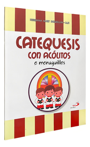 Catequesis Con Acólitos O Monaguillos, De Hna. Mary Donzellini. Editorial Ediciones Paulinas, Tapa Blanda, 1a Edición, 2014 En Español, 2014