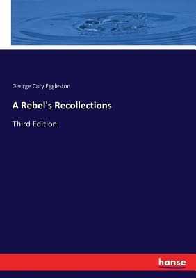 Libro A Rebel's Recollections : Third Edition - George Ca...