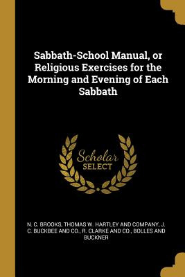 Libro Sabbath-school Manual, Or Religious Exercises For T...