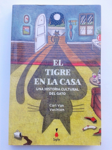 Carl Van Vechten El Tigre En La Casa Una Historia Cultural &