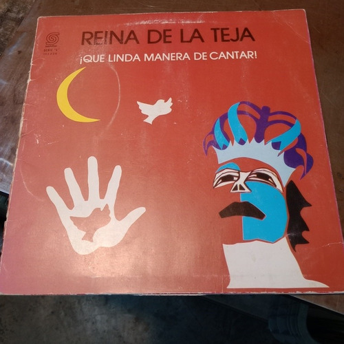 Reina De La Teja ¡que Linda Manera De Cantar! Vinilo 1a Ed. 