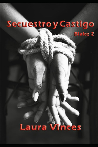 Libro: Secuestro Y Castigo (blake) (spanish Edition)