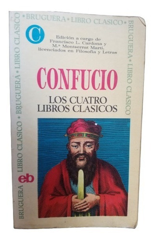 Los Cuatro Libros Clasicos Confucio Orientalismo Bruguera