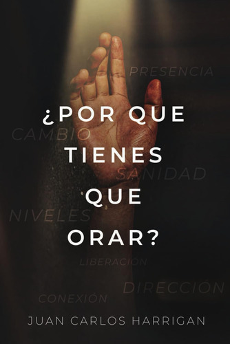 Libro: ¿por Qué Tienes Que Orar? (spanish Edition)