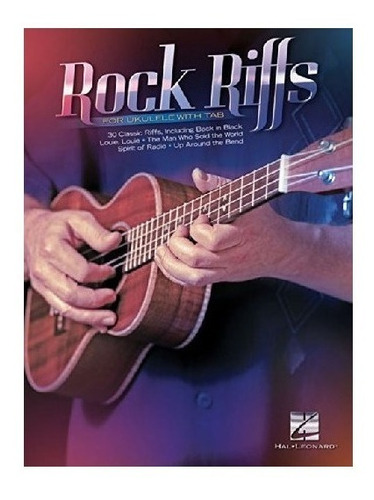 Rock Riffs For Ukulele With Tab - Hal Leonard Publishing ...