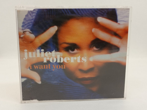 Cd Single Juliet Roberts, I Want You