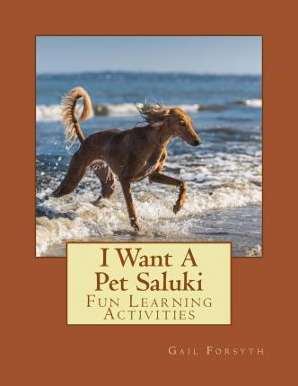 Libro I Want A Pet Saluki : Fun Learning Activities - Gai...