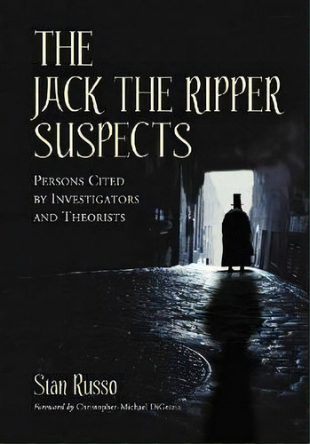 The Jack The Ripper Suspects, De Stan Russo. Editorial Mcfarland Co Inc, Tapa Blanda En Inglés