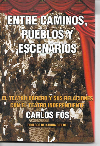 Libro Entre Caminos, Pueblos Y Escenarios, Carlos Fos