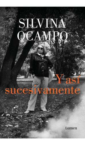 Y Así Sucesivamente - Silvina Ocampo