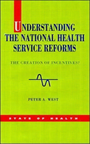 Understanding The Nhs Reforms, De West. Editorial Open University Press, Tapa Blanda En Inglés
