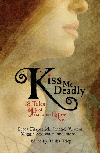 Libro Kiss Me Deadly: 13 Tales Of Paranormal Love Nuevo