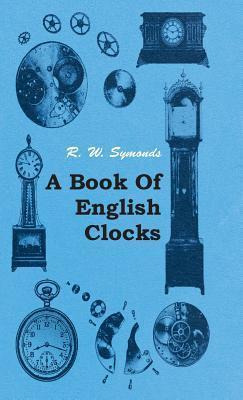 Libro A Book Of English Clocks - R. Symonds