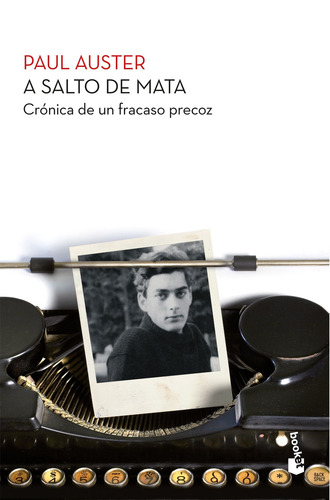 A salto de mata: Crónica de un fracaso precoz, de Auster, Paul. Booket Editorial Booket México, tapa blanda en español, 2012
