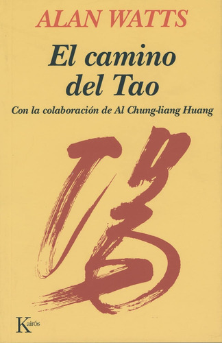 El Camino Del Tao, De Allan Watts. Editorial Kairós, Tapa Blanda, Edición 12 En Español, 2013