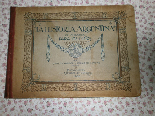 La Historia Argentina En Cuadros Para Niños 1933 Lajouane Ed