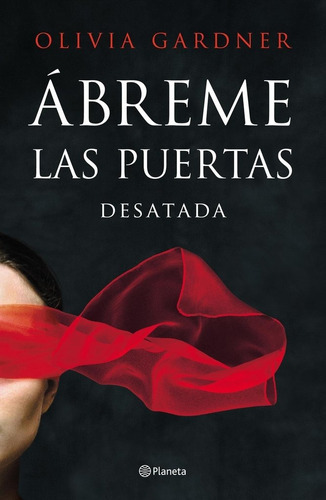 Abreme Las Puertas Desatada, De Gardner. Editorial Planeta En Español